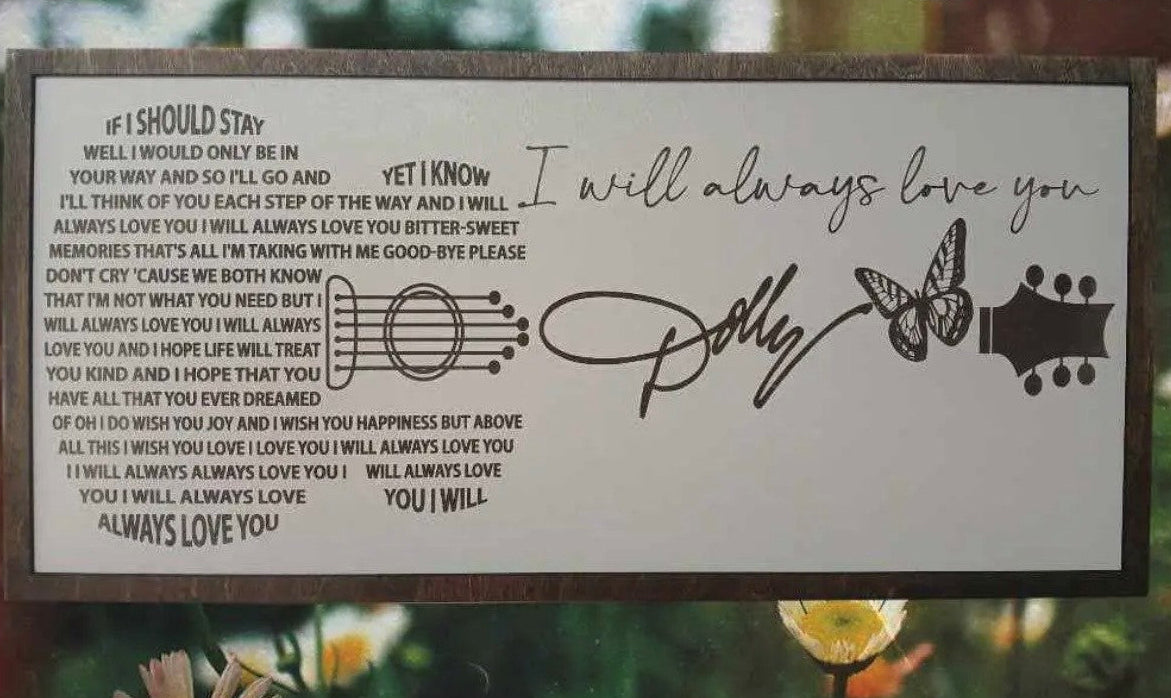 I Will Always Love You Wooden Sign