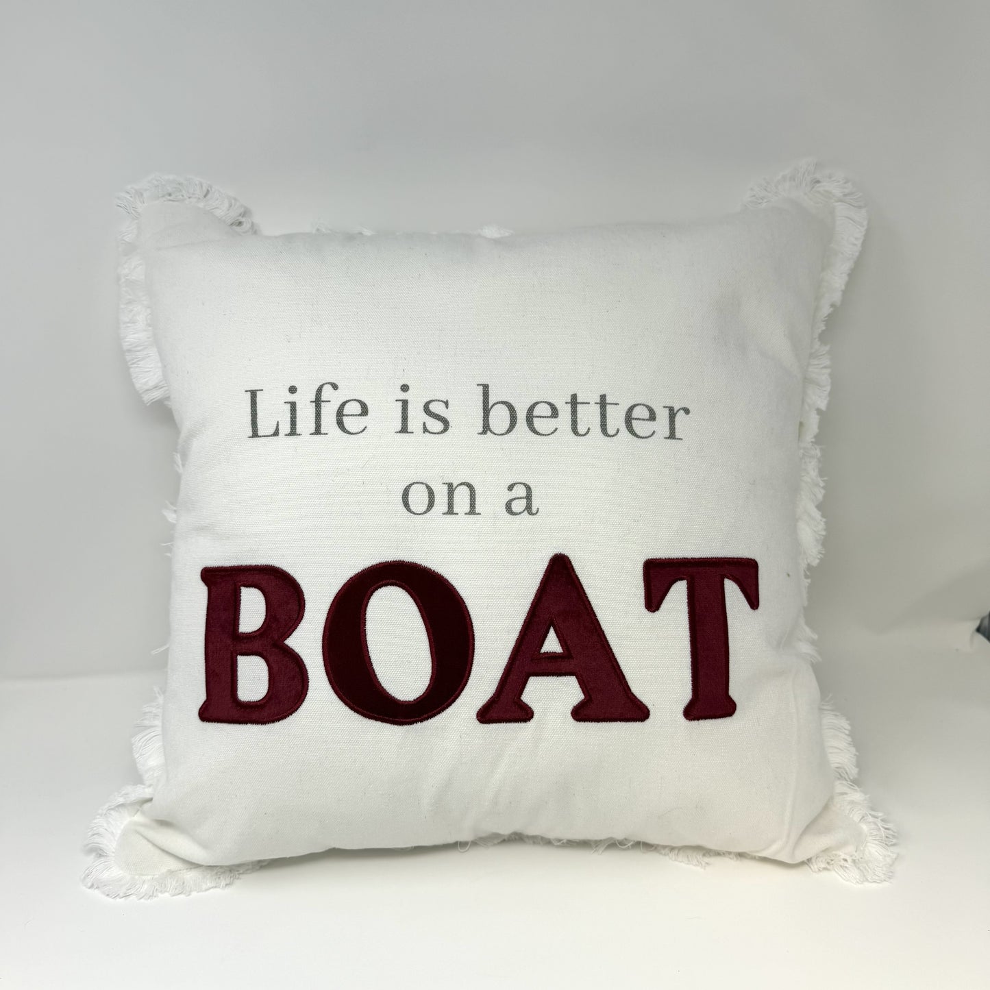 "Life is better on a boat" Pillow