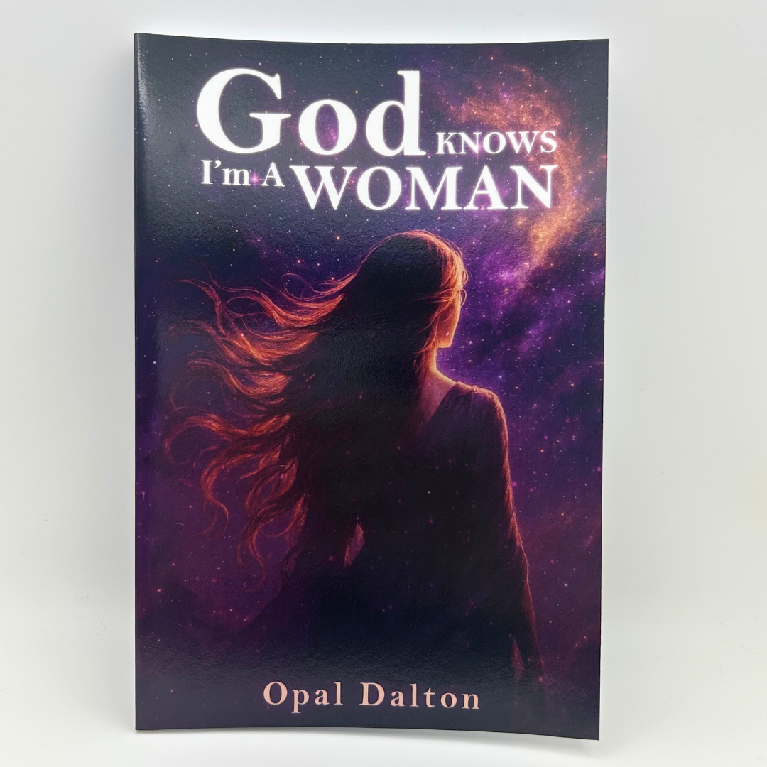 "God Knows I'm a Woman" by Opal Dalton.