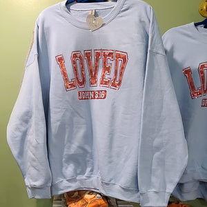 "Loved" Sweatshirt