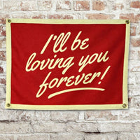 "I'll Be Loving You Forever" Felt Wall Hanging