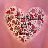 "..Because He First Loved Us" Sweatshirt
