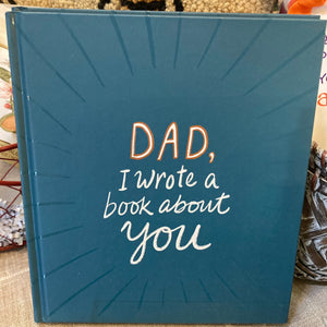 Book - Dad, I wrote a Book About You